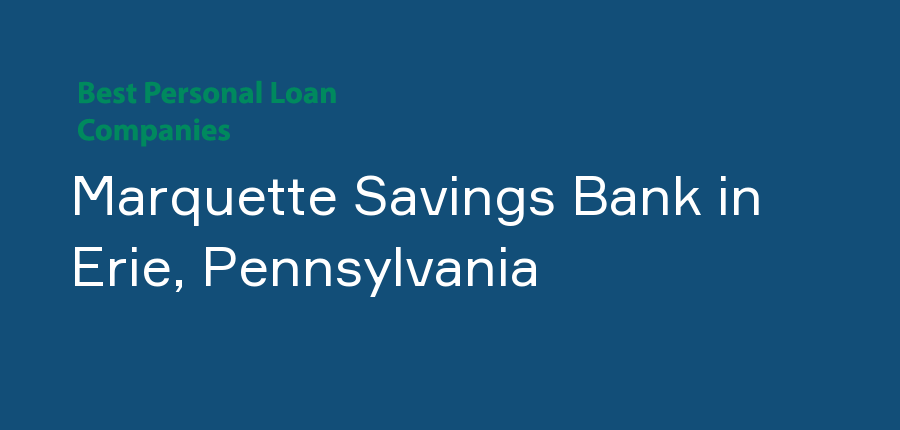 Marquette Savings Bank in Pennsylvania, Erie