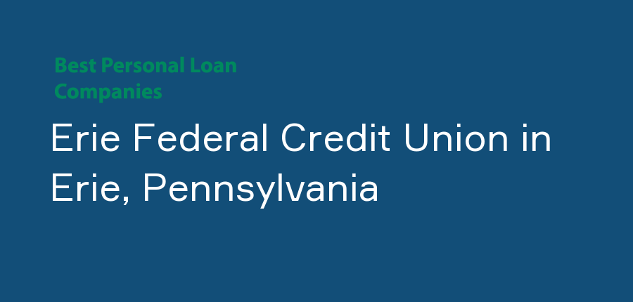 Erie Federal Credit Union in Pennsylvania, Erie