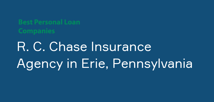 R. C. Chase Insurance Agency in Pennsylvania, Erie