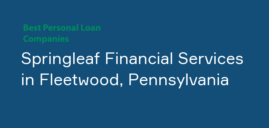 Springleaf Financial Services in Pennsylvania, Fleetwood