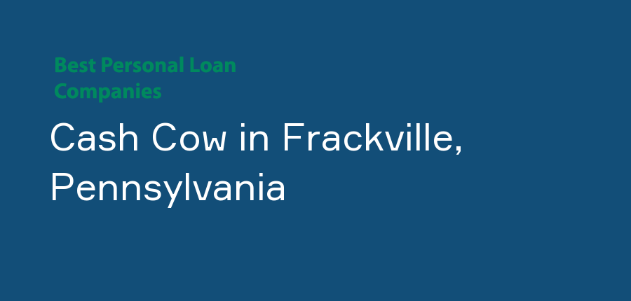 Cash Cow in Pennsylvania, Frackville