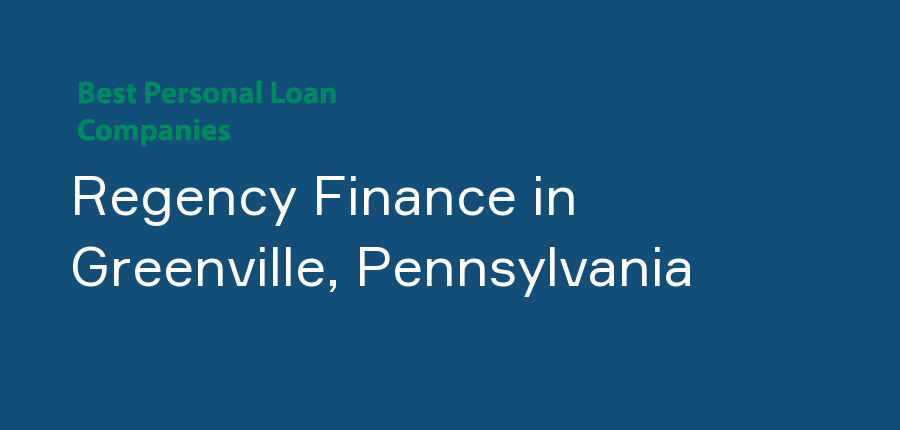 Regency Finance in Pennsylvania, Greenville