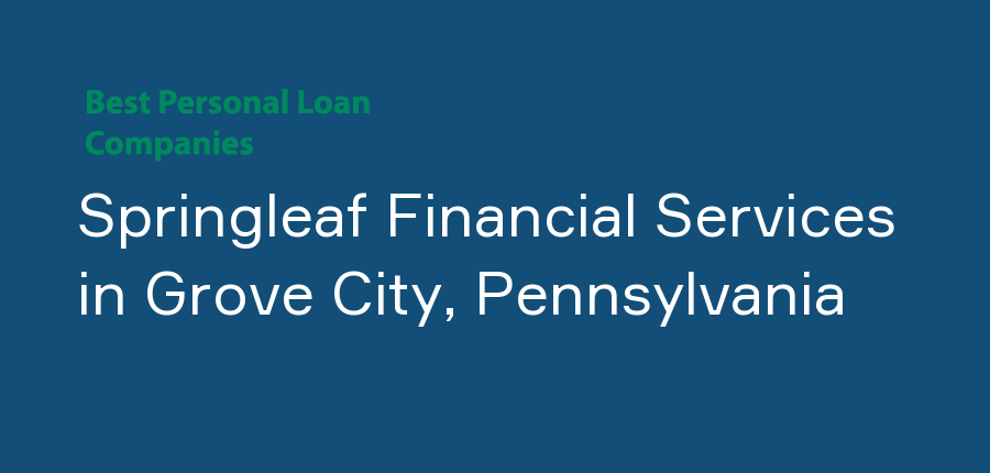 Springleaf Financial Services in Pennsylvania, Grove City