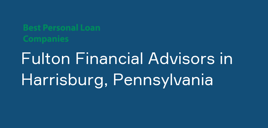 Fulton Financial Advisors in Pennsylvania, Harrisburg