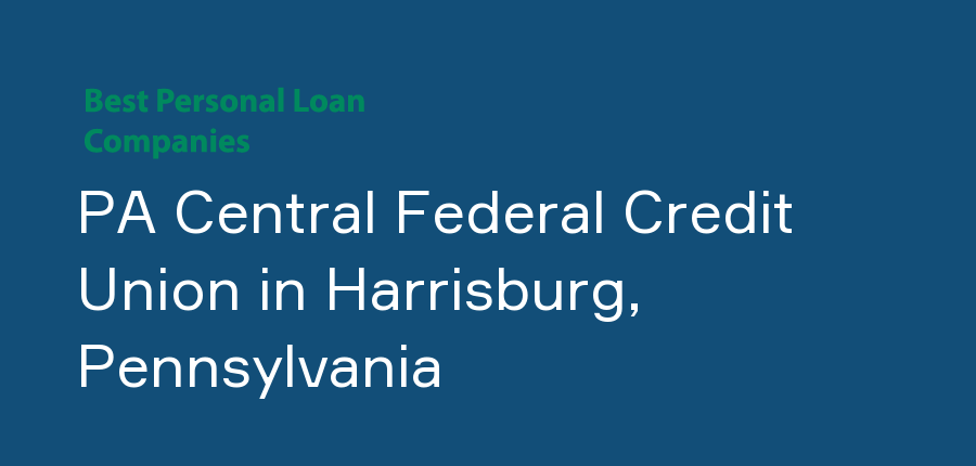 PA Central Federal Credit Union in Pennsylvania, Harrisburg