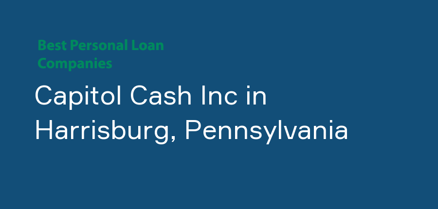 Capitol Cash Inc in Pennsylvania, Harrisburg