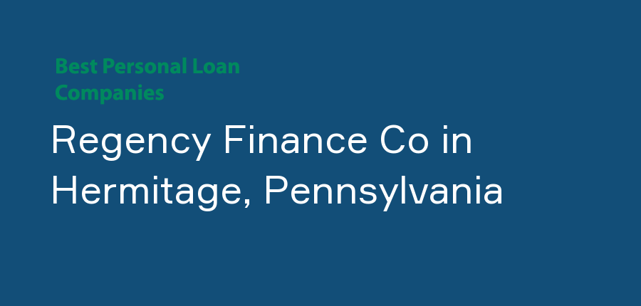 Regency Finance Co in Pennsylvania, Hermitage