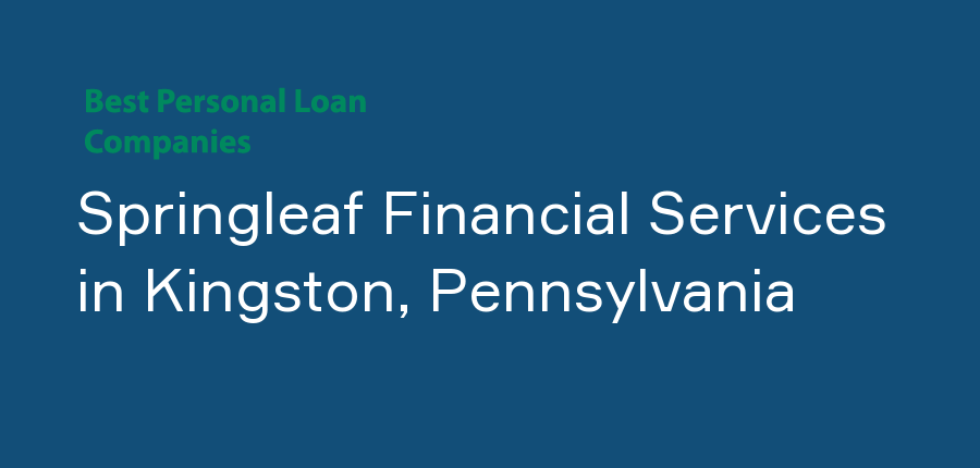 Springleaf Financial Services in Pennsylvania, Kingston