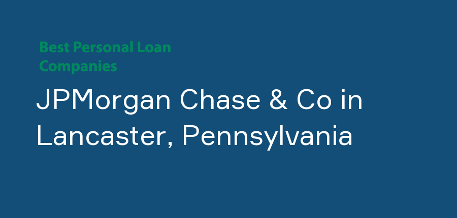 JPMorgan Chase & Co in Pennsylvania, Lancaster