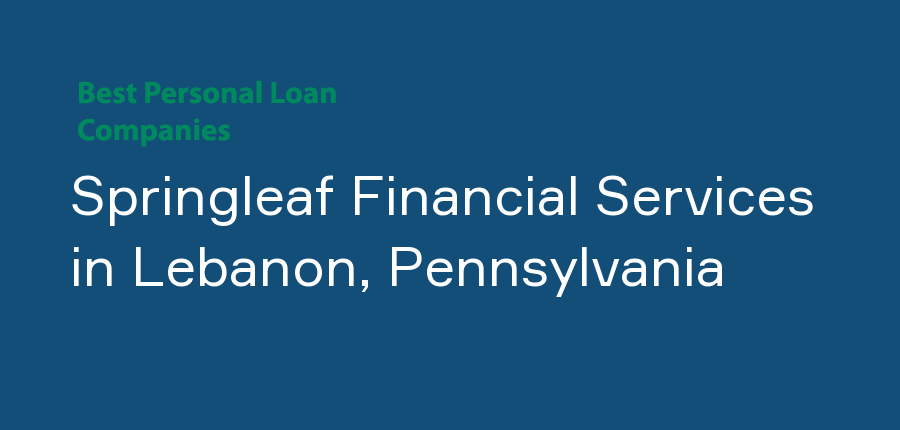 Springleaf Financial Services in Pennsylvania, Lebanon