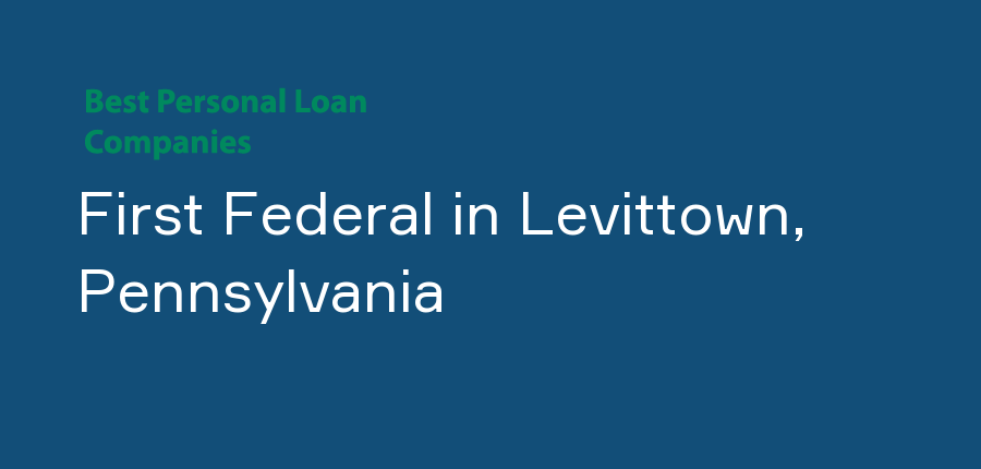 First Federal in Pennsylvania, Levittown