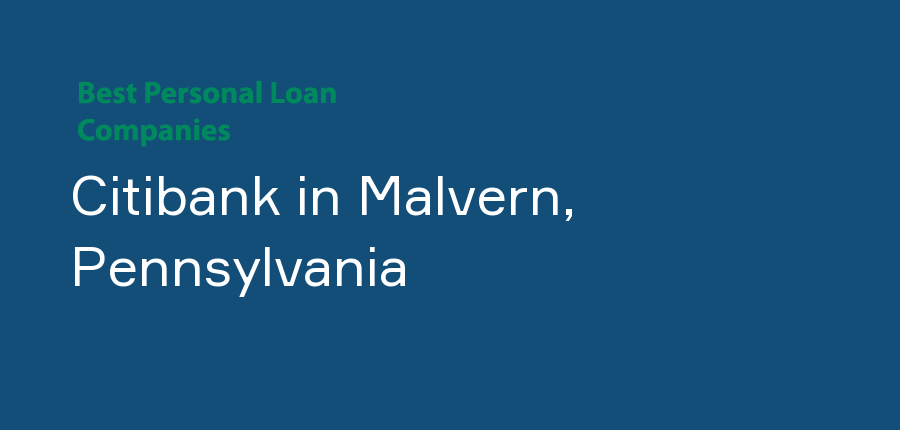 Citibank in Pennsylvania, Malvern