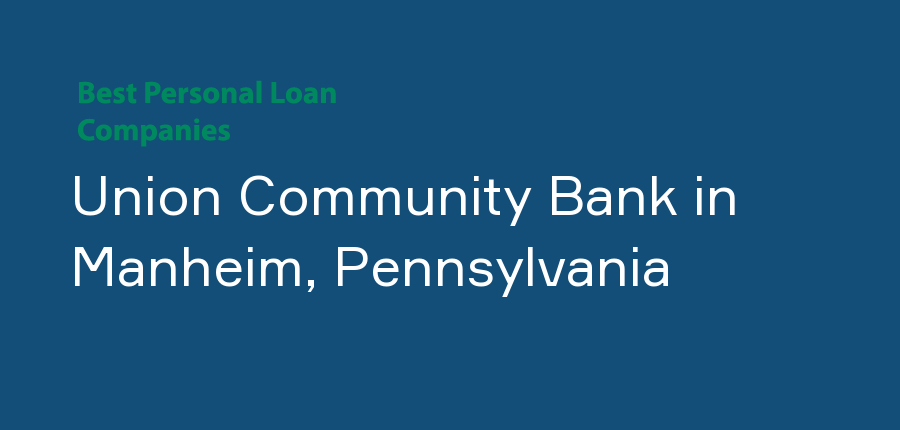 Union Community Bank in Pennsylvania, Manheim