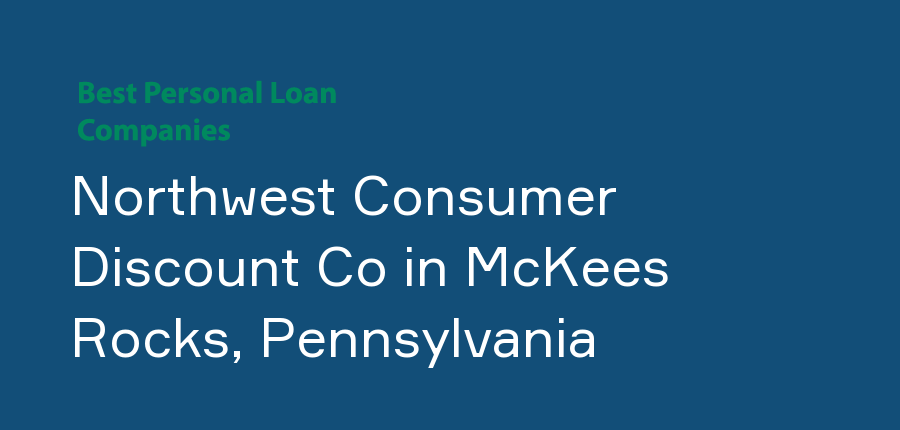 Northwest Consumer Discount Co in Pennsylvania, McKees Rocks