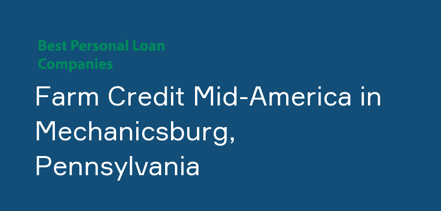 Farm Credit Mid-America in Pennsylvania, Mechanicsburg