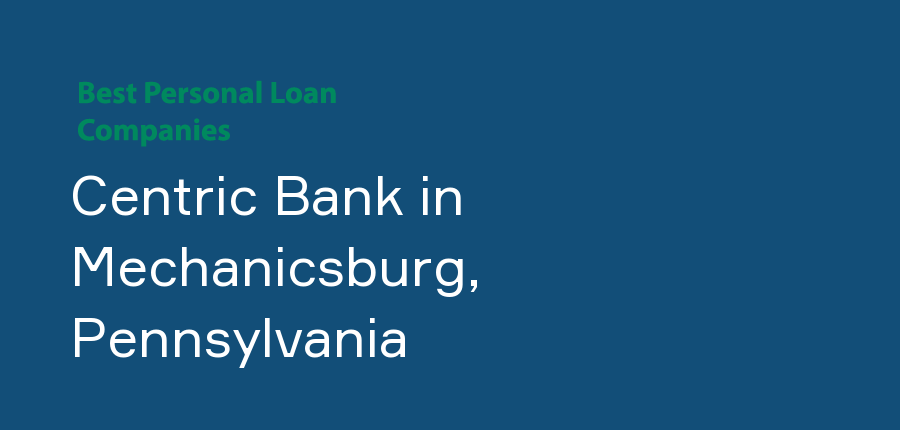 Centric Bank in Pennsylvania, Mechanicsburg