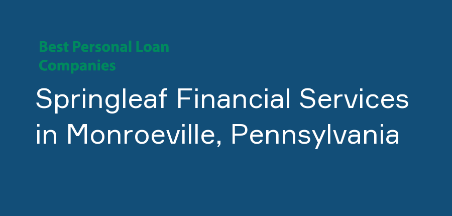 Springleaf Financial Services in Pennsylvania, Monroeville