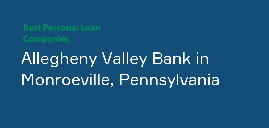 Allegheny Valley Bank in Pennsylvania, Monroeville
