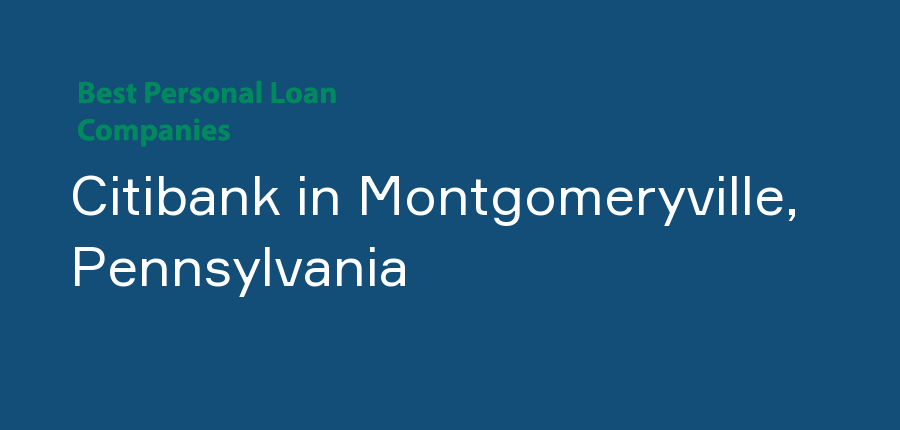 Citibank in Pennsylvania, Montgomeryville