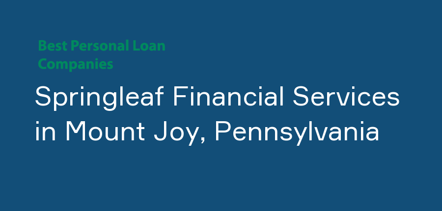 Springleaf Financial Services in Pennsylvania, Mount Joy