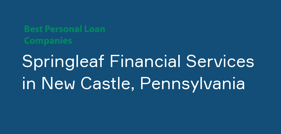 Springleaf Financial Services in Pennsylvania, New Castle