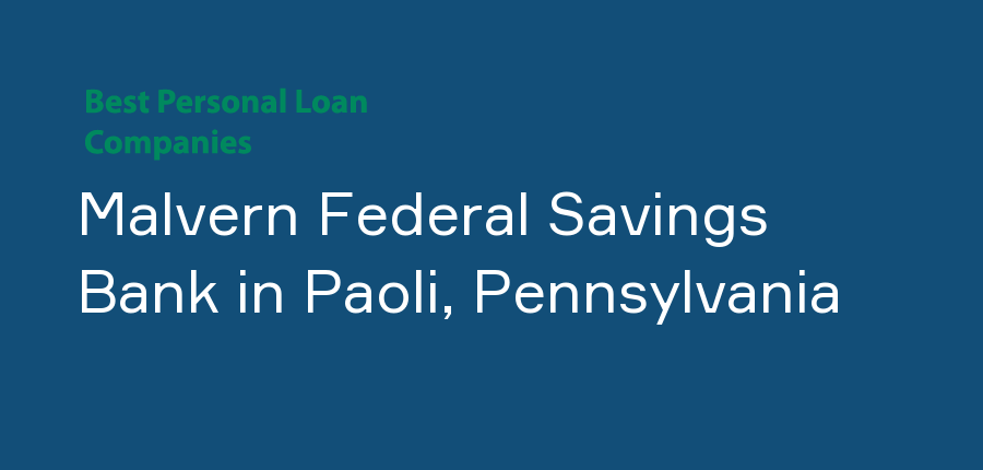 Malvern Federal Savings Bank in Pennsylvania, Paoli