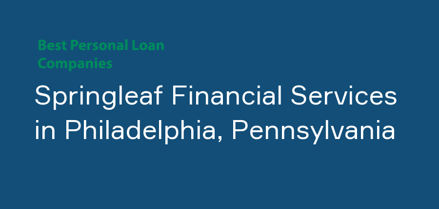 Springleaf Financial Services in Pennsylvania, Philadelphia