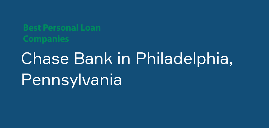 Chase Bank in Pennsylvania, Philadelphia