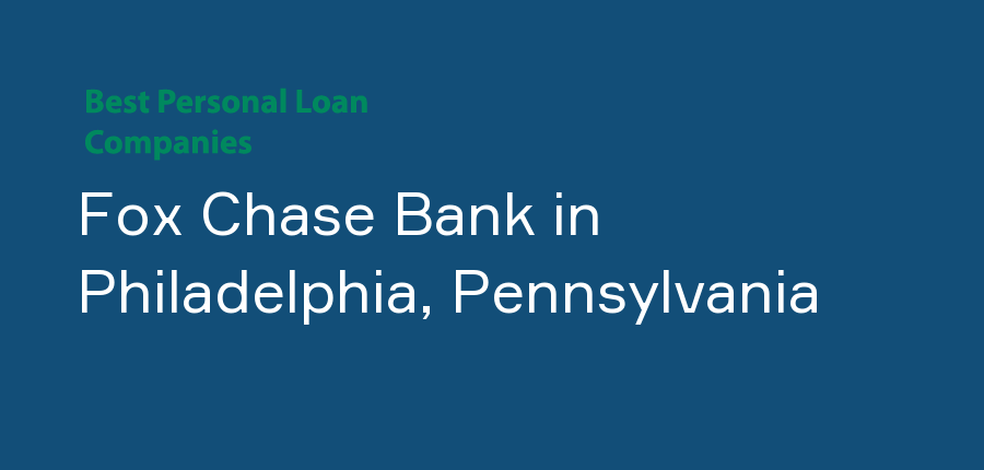 Fox Chase Bank in Pennsylvania, Philadelphia
