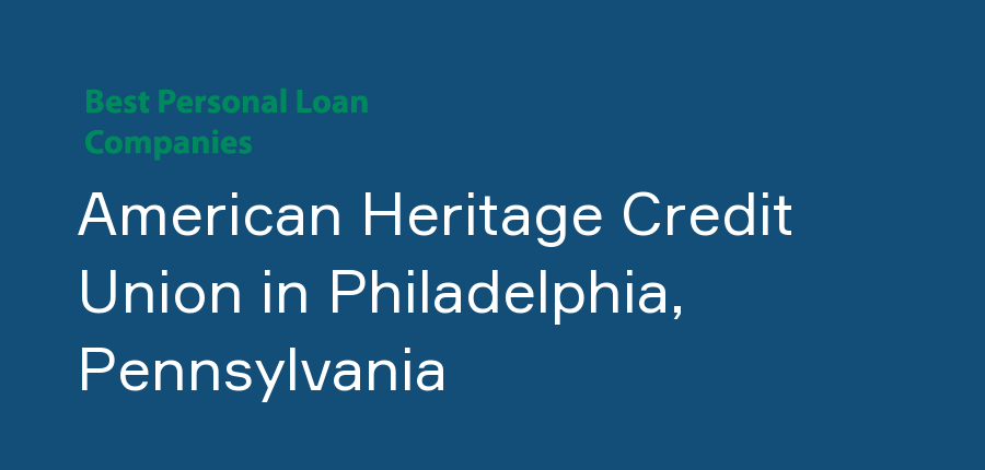 American Heritage Credit Union in Pennsylvania, Philadelphia