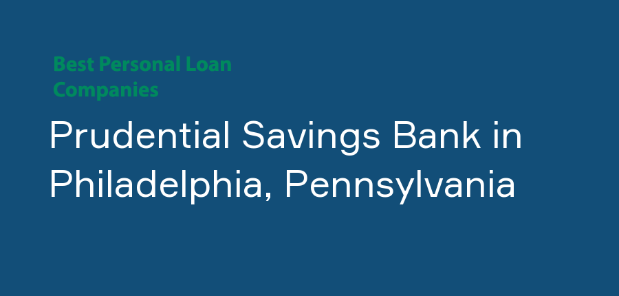 Prudential Savings Bank in Pennsylvania, Philadelphia