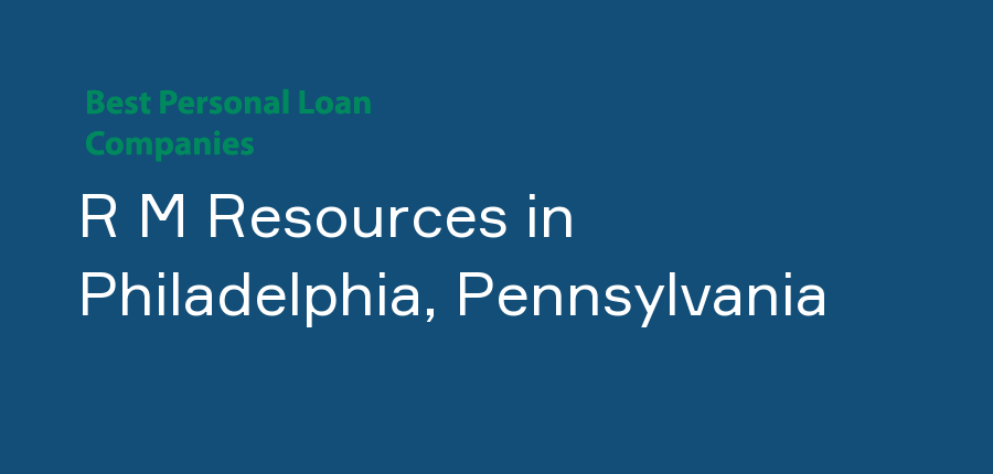 R M Resources in Pennsylvania, Philadelphia
