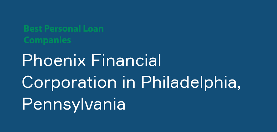 Phoenix Financial Corporation in Pennsylvania, Philadelphia