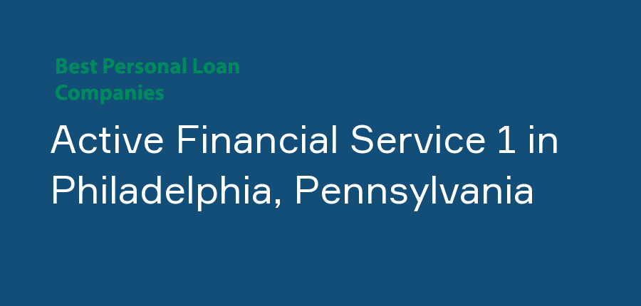 Active Financial Service 1 in Pennsylvania, Philadelphia