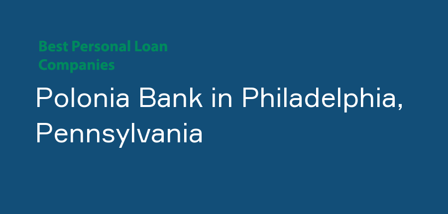 Polonia Bank in Pennsylvania, Philadelphia
