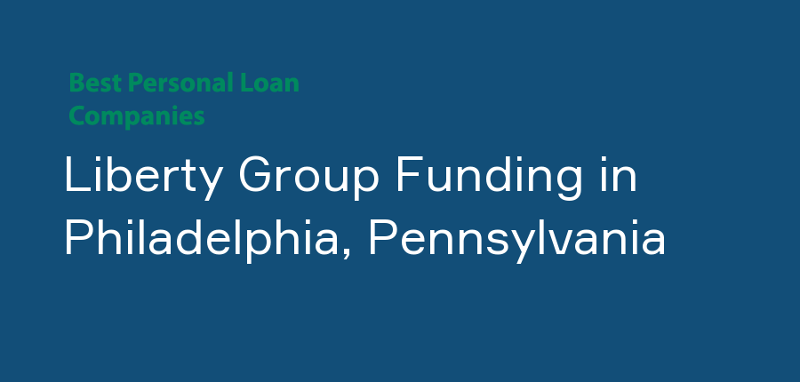 Liberty Group Funding in Pennsylvania, Philadelphia