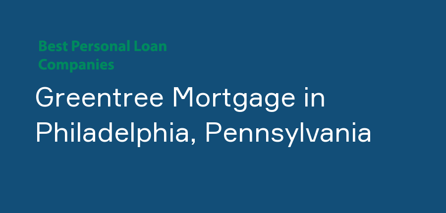 Greentree Mortgage in Pennsylvania, Philadelphia
