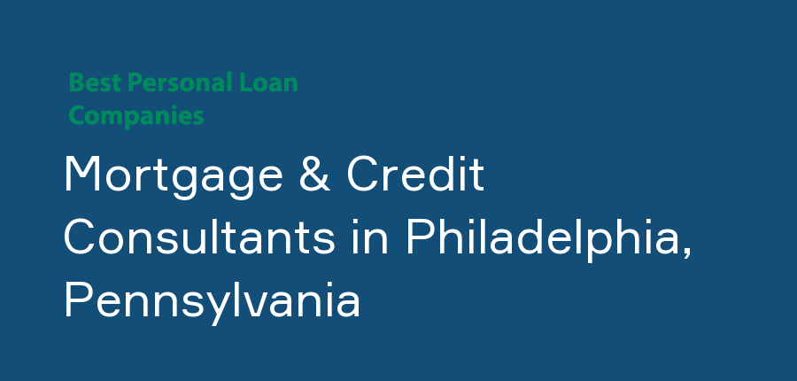 Mortgage & Credit Consultants in Pennsylvania, Philadelphia