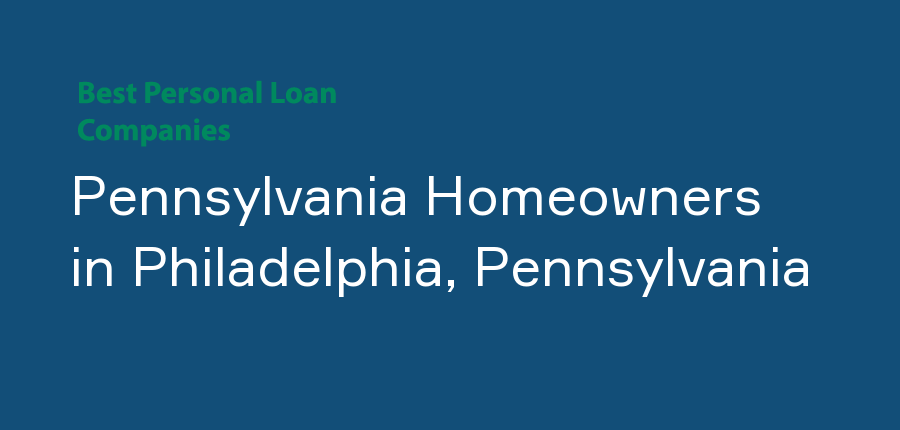 Pennsylvania Homeowners in Pennsylvania, Philadelphia
