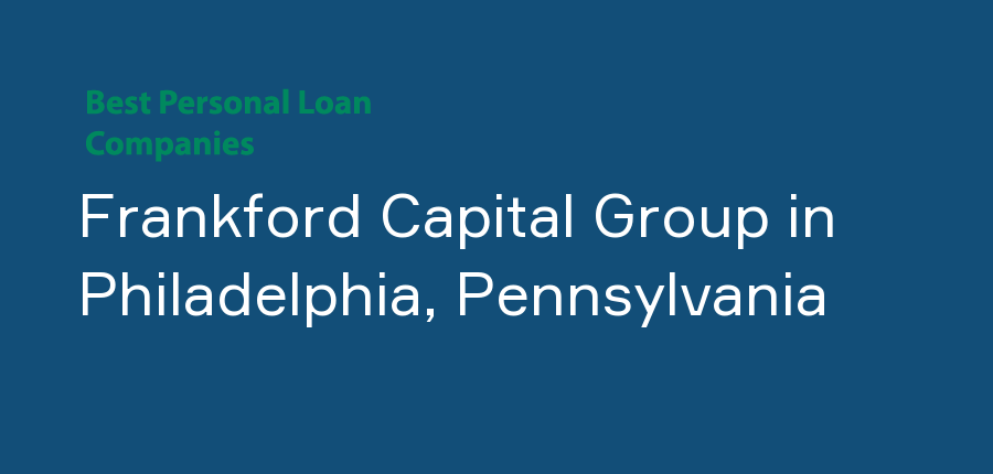 Frankford Capital Group in Pennsylvania, Philadelphia