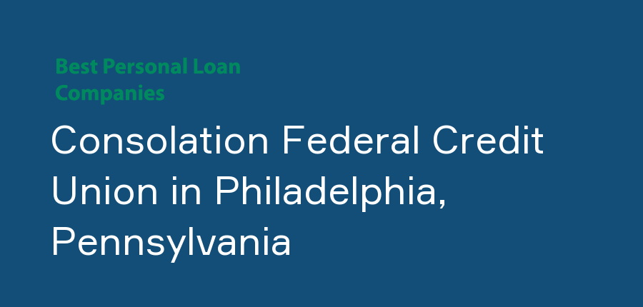 Consolation Federal Credit Union in Pennsylvania, Philadelphia