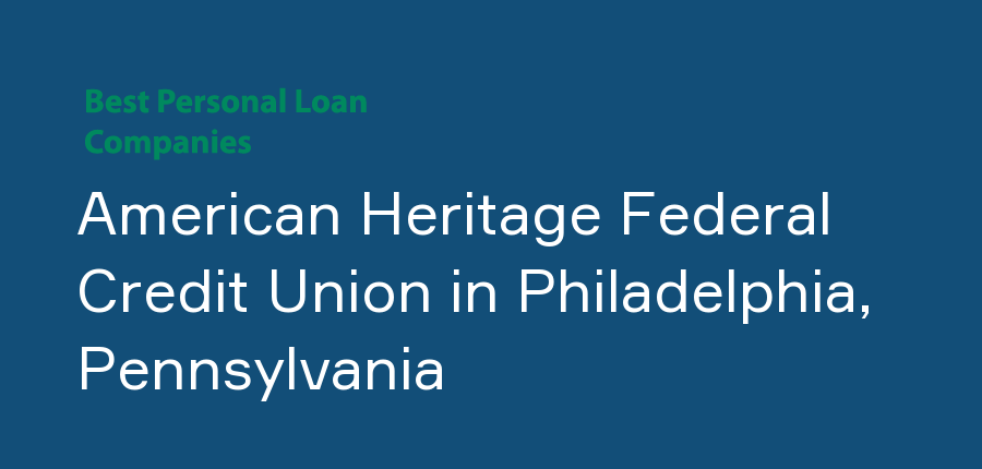 American Heritage Federal Credit Union in Pennsylvania, Philadelphia