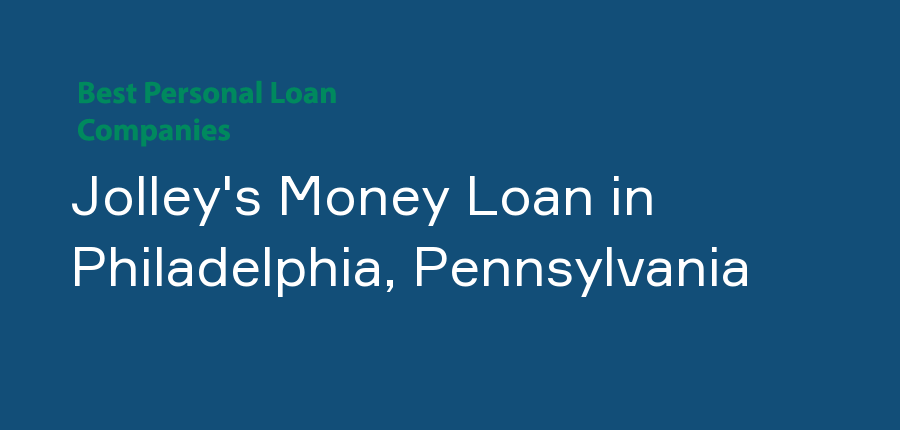 Jolley's Money Loan in Pennsylvania, Philadelphia