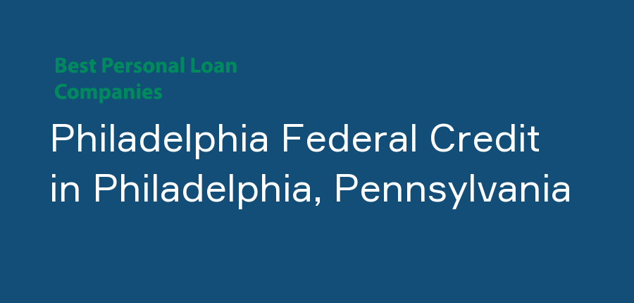Philadelphia Federal Credit in Pennsylvania, Philadelphia
