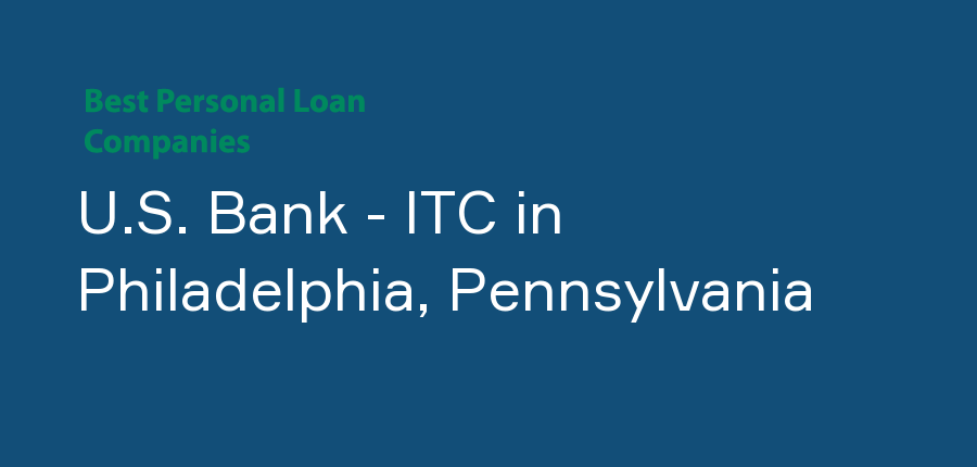 U.S. Bank - ITC in Pennsylvania, Philadelphia