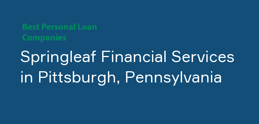 Springleaf Financial Services in Pennsylvania, Pittsburgh