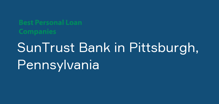 SunTrust Bank in Pennsylvania, Pittsburgh