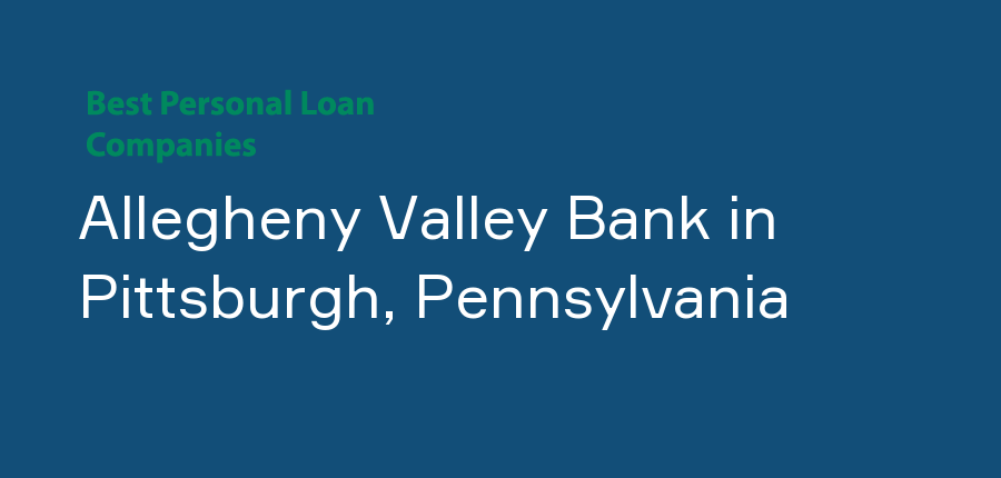 Allegheny Valley Bank in Pennsylvania, Pittsburgh