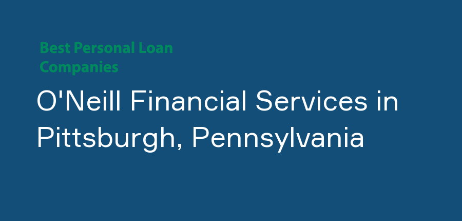 O'Neill Financial Services in Pennsylvania, Pittsburgh