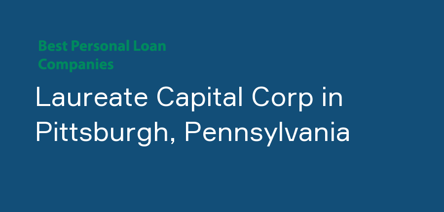 Laureate Capital Corp in Pennsylvania, Pittsburgh
